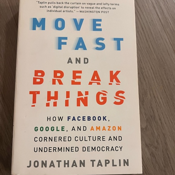 Other - move fast and break things by jonathan taplin got it for school, never used it
